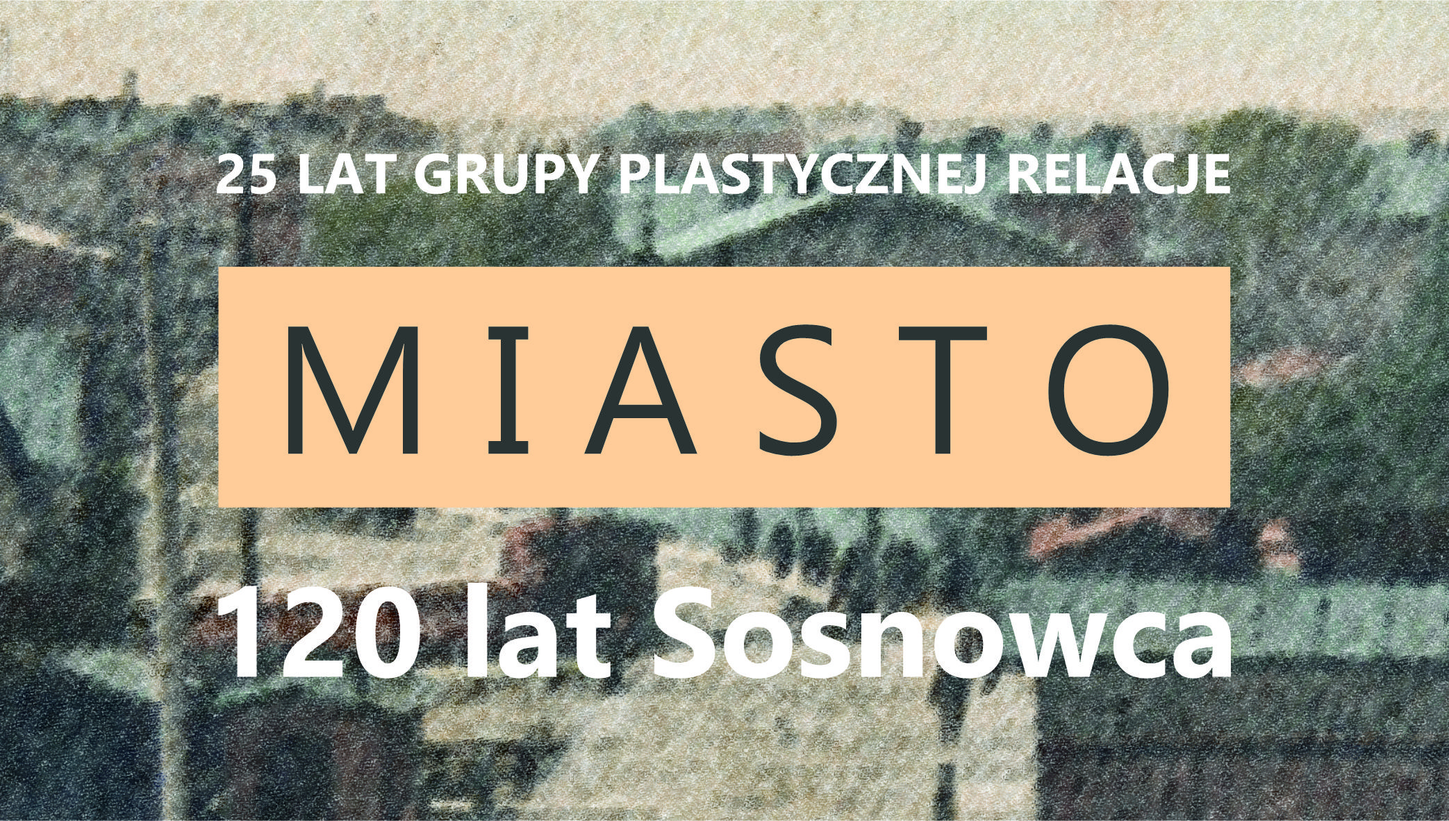 Miasto – 120 lat Sosnowca