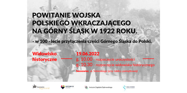 Powitanie Wojska Polskiego wkraczającego na Górny Śląsk w 1922 roku – widowisko historyczne