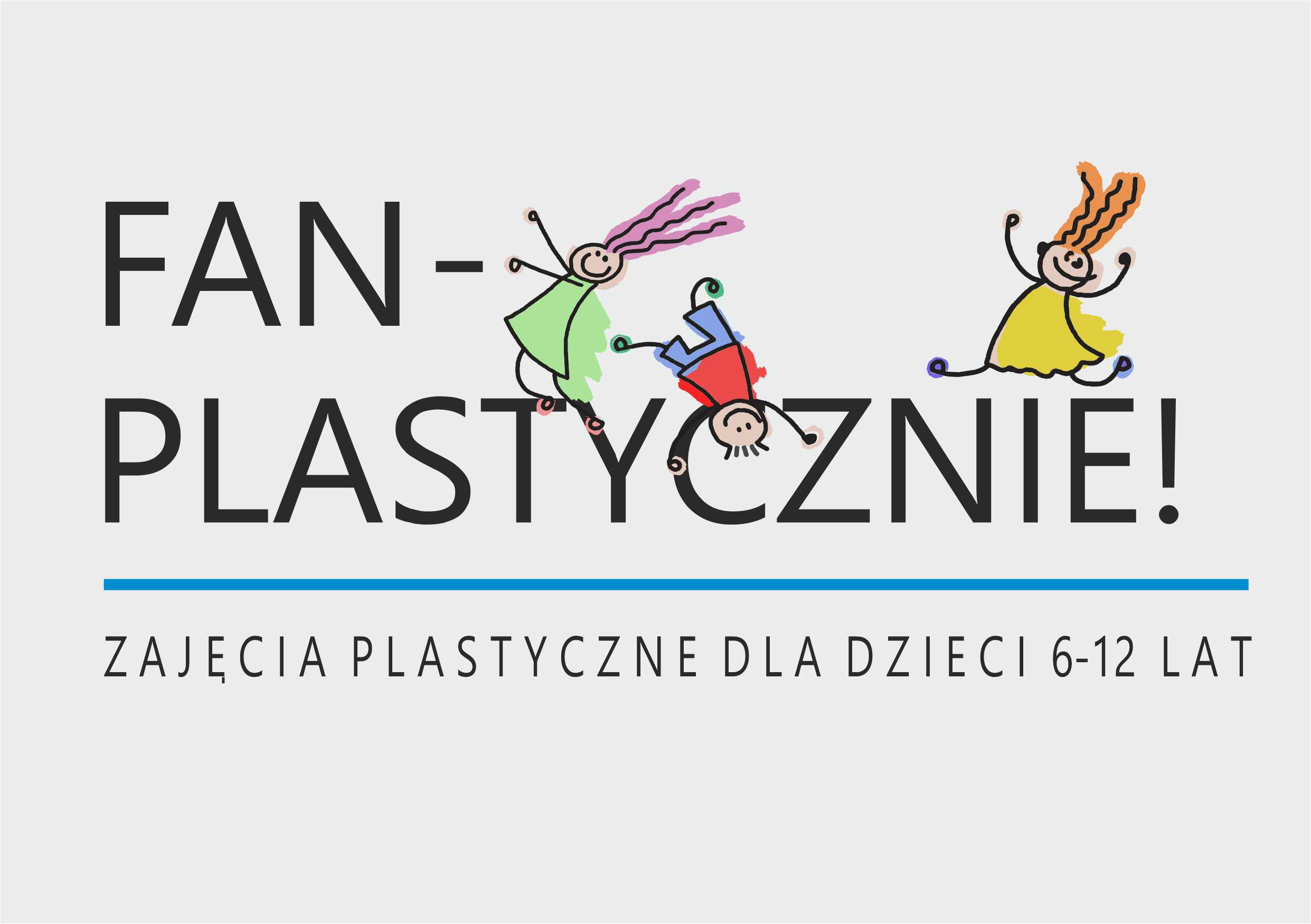 FAN-PLASTYCZNIE! zajęcia plastyczne dla dzieci 6-12 lat
