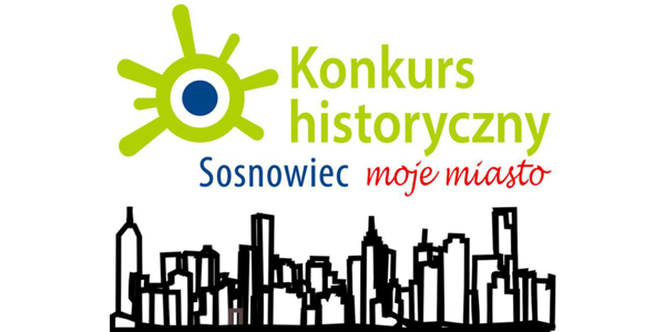 Konkurs „SOSNOWIEC – MOJE MIASTO!” o Puchar Przechodni Przewodniczącej Rady Miejskiej w Sosnowcu edycja XXIV