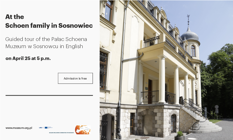 At the Schoen Family in Sosnowiec – Free guided tour